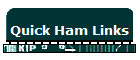 Quick Ham Links